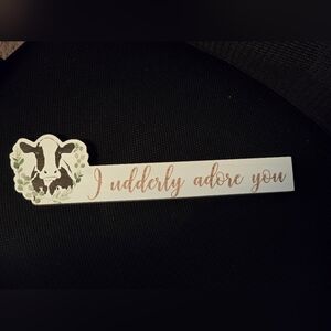 Wooden Block Sign "I Udderly Adore You" with Cow